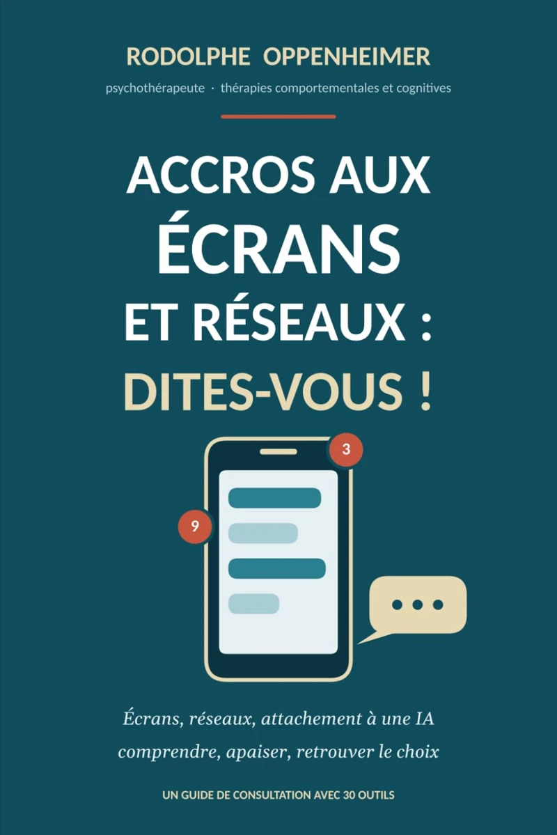 Couverture de « Accros aux écrans et réseaux : dites-vous ! »